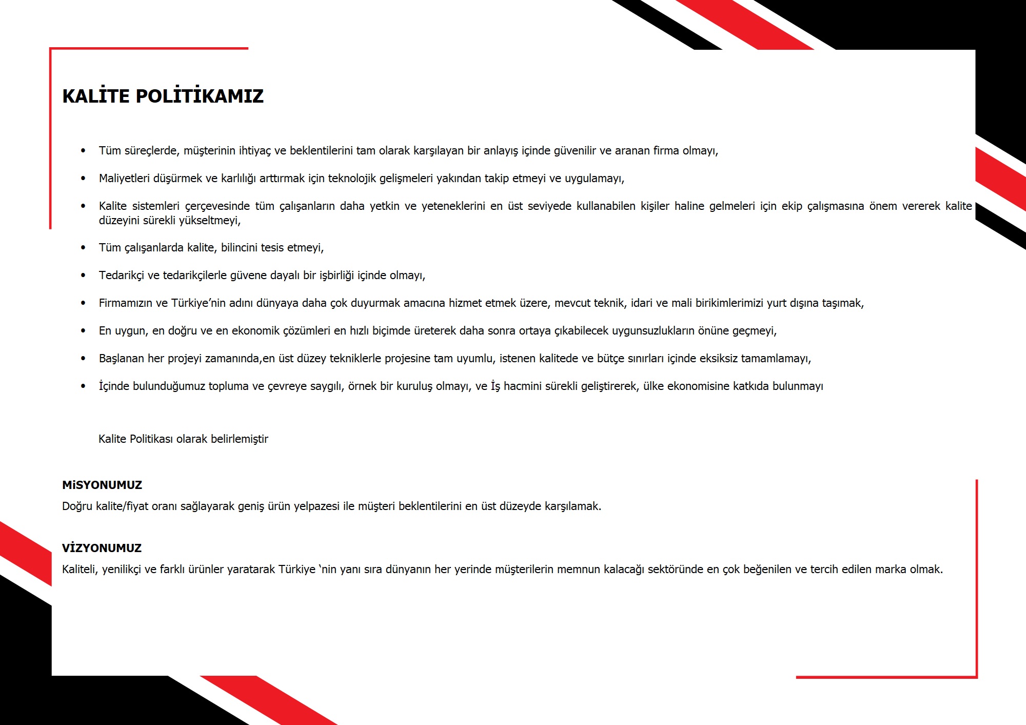 KALİTE POLİTİKAMIZ
